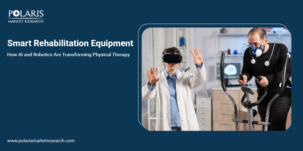 Smart Rehabilitation Equipment: How AI and Robotics Are Transforming Physical Therapy